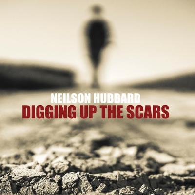 neilson Hubbard - Digging Up The Scars